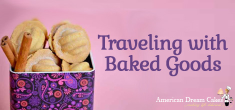 Traveling with Baked Goods