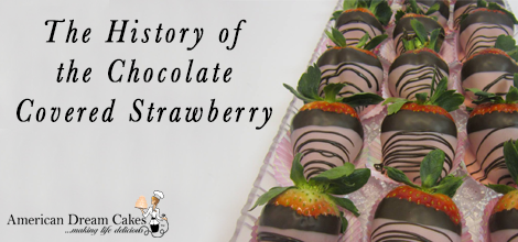 The History of the Chocolate Covered Strawberry