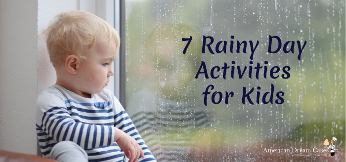 7 Fun Rainy Day Activities For Kids