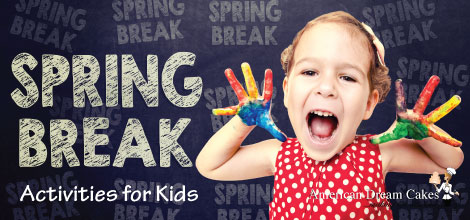 Spring Break Activities for Kids